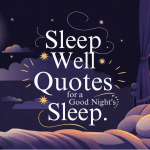 Sleep-Well Quotes for a Good Night’s Sleep